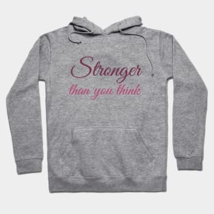 Stronger than you think Hoodie